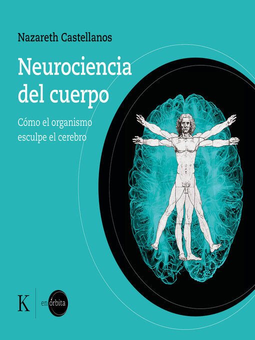 Title details for Neurociencia del cuerpo by Nazareth Castellanos - Available